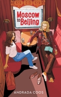 Moscow to Beijing B09TMZ34CD Book Cover