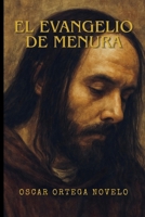 El Evangelio de Menura: El Iluminado (Spanish Edition) B0HG7PFJNP Book Cover