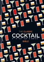 Classic Cocktail Bible 1846014115 Book Cover