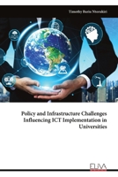 Policy and Infrastructure Challenges Influencing ICT Implementation in Universities 9999329438 Book Cover