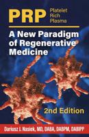 PRP Platelet Rich Plasma. A New Paradigm of Regenerative Medicine - 2nd Edition 0988519046 Book Cover