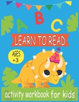 Learn to Read: Activity WorkBook for kids & A Fun Book to Practice Writing for Kids Ages 3-5 B094P5PLM2 Book Cover