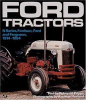 Ford Tractors: N-Series, Fordson, Ford and Ferguson, 1914-1954 (Farm Tractor Color History) 0879384719 Book Cover