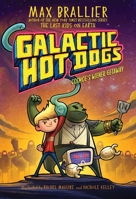 Galactic Hot Dogs 1: Cosmoe's Wiener Getaway 1534477969 Book Cover
