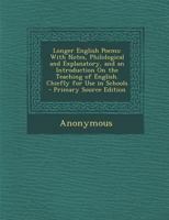 Longer English Poems: With Notes, Philological and Explanatory, and an Introduction on the Teaching of English 0548727279 Book Cover