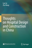 Thoughts on Hospital Design and Construction in China 9819708176 Book Cover