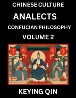 Chinese Culture and Confucian Philosophy (Volume 2)- Learn Mandarin Chinese with Analects Of Confucius Lessons, Vocabulary, Words, Stories, Phrases, ... and Adults, HSK All Levels (Chinese Edition) B0FBRK2GP1 Book Cover