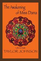 The Awakening of Miss Dana: Life in Haiti 1483613607 Book Cover