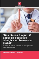 "Das cinzas à ação: O papel da cessação tabágica no bem-estar global" (Portuguese Edition) 6207615298 Book Cover