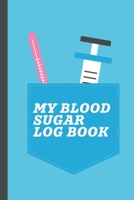 My Blood Sugar Log Book: Track and Record Glucose Readings | Sugar Daily Log Book | Diabetes Journal | | Food Monitoring Notes | Manage Medical ... Before and After Mealtimes | Gift Under 10 1694943321 Book Cover