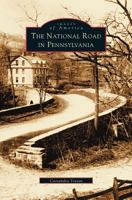 The National Road in Pennsylvania 0738511668 Book Cover