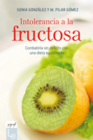 Intolerancia a la fructosa: Combatirla sin déficits con una dieta equilibrada 8416918686 Book Cover