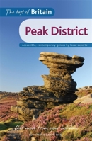 The Best of Britain: The Peak District: Accessible, contemporary guides by local authors: Accessible, Contemporary Guides by Local Experts 1854584677 Book Cover