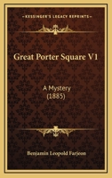 Great Porter Square, Vol. 1 of 3: A Mystery 1530685060 Book Cover