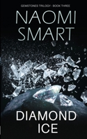 Diamond Ice: The climactic instalment in the much talked about Gemstone Trilogy 1786156490 Book Cover