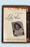 I Was Born Like This 1490833471 Book Cover