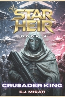CRUSADER KING (Star Heir) B0GY58HN7X Book Cover