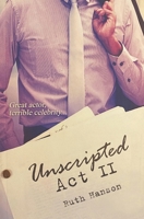 Unscripted Act II B09KN5JFSY Book Cover