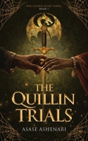 The Quillin Trials: A YA Dark Fantasy Romance (Her Gilded Heart) 1918328013 Book Cover