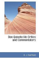Don Quixote His Critics and Commentators 1164623826 Book Cover