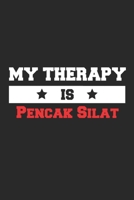 My therapy is Pencak Silat Notebook - Funny Pencak Silat Journal Gift: Lined Pencak Silat lovers and fans Notebook / Journal Gift, 120 Pages, 6x9, Soft Cover, Matte Finish B0851L8L1D Book Cover