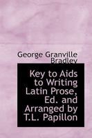Key To Aids To Writing Latin Prose 1017317496 Book Cover