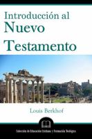 Introducción al Nuevo Testamento 1953911129 Book Cover