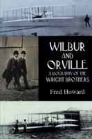 Wilbur and Orville: A Biography of the Wright Brothers 0345353935 Book Cover