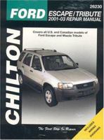 Ford Escape and Mazda Tribute, 2001-03 (Chilton's Total Car Care Repair Manual) 1563925273 Book Cover