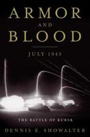 Armor and Blood: The Battle of Kursk: The Turning Point of World War II 1400066778 Book Cover