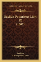 Euclidis Posteriores Libri IX 1165615940 Book Cover