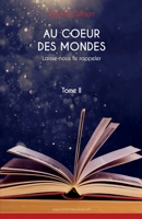 Au coeur des mondes, tome II (French Edition) B09Q5Z1498 Book Cover
