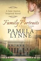 Family Portraits: A Dearest Friends Continuation (Austen Inspired Romance Book 2) 0997313099 Book Cover