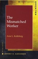 The Mismatched Worker 0393976432 Book Cover