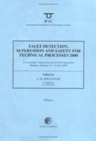 Fault Detection, Supervision and Safety for Technical Processes 2000, 3 Volume Set 0080432506 Book Cover