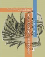 Your Budget Dashboard: A practical guide for managing your household budget. B093KQ2BD1 Book Cover