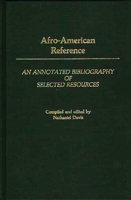 Afro-American Reference: An Annotated Bibliography of Selected Resources (Bibliographies & Indexes in Afro-American & African Studies) 0306448246 Book Cover