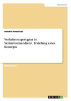 Verhaltenstypologien Im Vertriebsinnendienst. Erstellung Eines Konzepts 3668128456 Book Cover