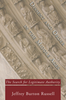 Dissent and Order in the Middle Ages: The Search for Legitimate Authority (Twayne's Studies in Intellectual and Cultural History) 1597521027 Book Cover