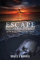 ESCAPE Socotra Island...: dead men still tell no tales B0FGJQKLY4 Book Cover