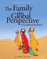 The Family in Global Perspective: A Gendered Journey 0761928375 Book Cover