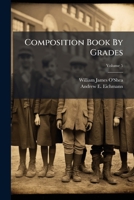 Composition Book By Grades, Volume 5 1174889144 Book Cover