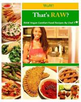 WoW! That's RAW?: RAW vegan comfort food recipes by Chef 7 Star 1482702150 Book Cover