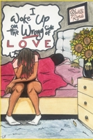 I Woke up on the Wrong Side of Love 1735436712 Book Cover