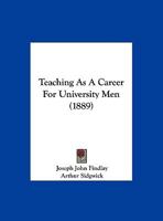 Teaching As A Career For University Men 1104660105 Book Cover