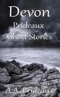 Devon Prideaux Ghost Stories 0995460973 Book Cover