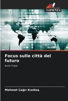 Focus sulle città del futuro (Italian Edition) 6207200578 Book Cover