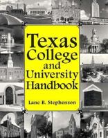 Texas College and University Handbook (Centennial Series of the Association of Former Students, Texas a&M University ; No. 60) 0890966850 Book Cover