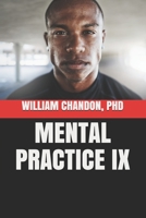 Mental Practice IX 1544288395 Book Cover