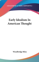 Early Idealism In American Thought 1425347169 Book Cover